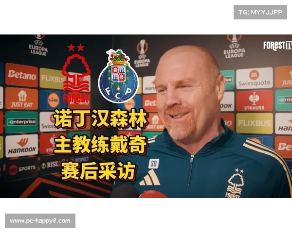 诺丁汉森林欧战爆发，戴奇变阵激活耶茨射正率70%